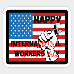 Happy international workers day Sticker